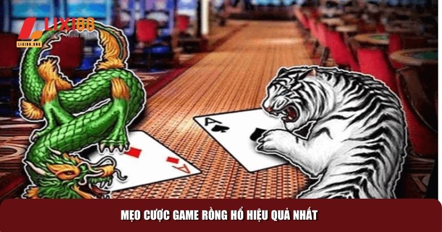 Cách Chơi Rồng Hổ Chi Tiết Cho Mọi Người Chơi 3 Mẹo cược game rồng hổ hiệu quả nhất