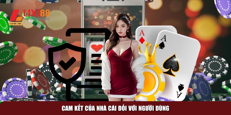 Chính sách bảo mật Lixi88 – An toàn tuyệt đối cho người dùng 3 Cam kết bảo mật thông tin và minh bạch trong hoạt động