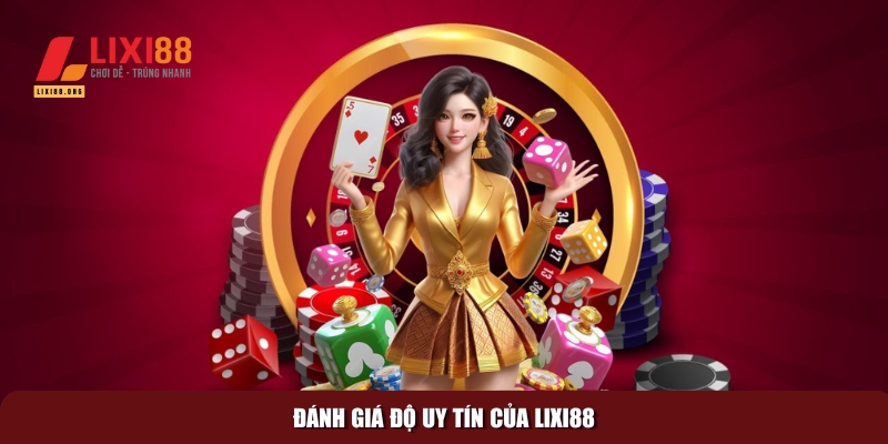 Lixi88 có lừa đảo không? Thực hư về tin đồn và sự thật 3 Những tiêu chí đánh giá độ uy tín của nhà cái